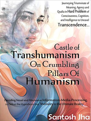 cover image of Castle of Transhumanism On Crumbling Pillars of Humanism